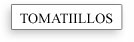 Tomatillos_text